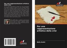 Couverture de Per una rappresentazione artistica della crisi