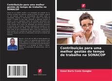 Bookcover of Contribuição para uma melhor gestão do tempo de trabalho na SONACOP