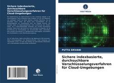 Sichere indexbasierte, durchsuchbare Verschlüsselungsverfahren für Cloud-Umgebungen kitap kapağı