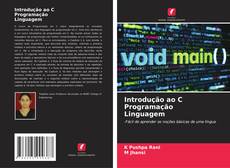 Bookcover of Introdução ao C Programação Linguagem
