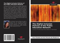 Bookcover of The Digital Inclusion Policies of the Public Education Network