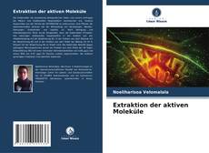 Extraktion der aktiven Moleküle kitap kapağı