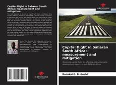 Обложка Capital flight in Saharan South Africa: measurement and mitigation