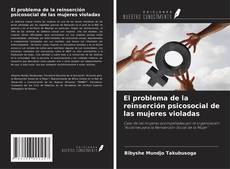 El problema de la reinserción psicosocial de las mujeres violadas kitap kapağı