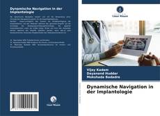 Dynamische Navigation in der Implantologie kitap kapağı