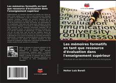 Buchcover von Les mémoires formatifs en tant que ressource d'évaluation dans l'enseignement supérieur