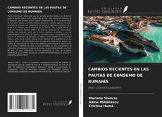 Buchcover von CAMBIOS RECIENTES EN LAS PAUTAS DE CONSUMO DE RUMANÍA