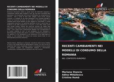 Capa do livro de RECENTI CAMBIAMENTI NEI MODELLI DI CONSUMO DELLA ROMANIA 