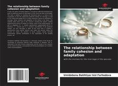 The relationship between family cohesion and adaptation kitap kapağı