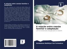 Portada del libro de A relação entre coesão familiar e adaptação