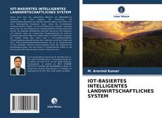 Borítókép a  IOT-BASIERTES INTELLIGENTES LANDWIRTSCHAFTLICHES SYSTEM - hoz