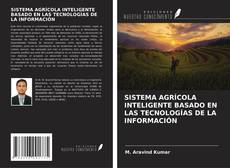 Bookcover of SISTEMA AGRÍCOLA INTELIGENTE BASADO EN LAS TECNOLOGÍAS DE LA INFORMACIÓN