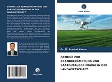 Borítókép a  DROHNE ZUR BRANDBEKÄMPFUNG UND SAATGUTAUSBRINGUNG IN DER LANDWIRTSCHAFT - hoz