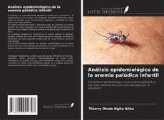 Buchcover von Análisis epidemiológico de la anemia palúdica infantil