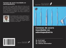 Buchcover von Coronas de acero inoxidable en odontopediatría