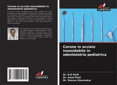 Capa do livro de Corone in acciaio inossidabile in odontoiatria pediatrica 
