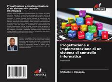 Bookcover of Progettazione e implementazione di un sistema di controllo informatico