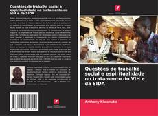 Capa do livro de Questões de trabalho social e espiritualidade no tratamento do VIH e da SIDA 