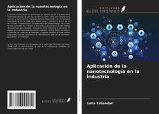 Copertina di Aplicación de la nanotecnología en la industria