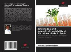 Bookcover of Knowledge and phenotypic variability of Picralima nitida in Benin