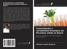 Bookcover of Conocimiento y variabilidad fenotípica de Picralima nitida en Benín