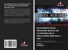 Couverture de RILEVAMENTO DELLE INTRUSIONI BASATO SUL CLUSTERING NELLE APPLICAZIONI WEB MULTI-TIER