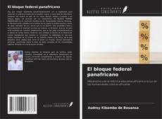 Couverture de El bloque federal panafricano