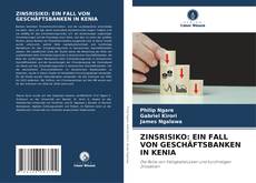 ZINSRISIKO: EIN FALL VON GESCHÄFTSBANKEN IN KENIA的封面