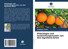 Phänologie und Ausbreitungsmuster von drei Agroforst-Arten kitap kapağı