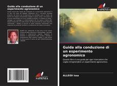 Copertina di Guida alla conduzione di un esperimento agronomico