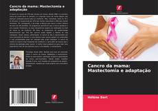 Capa do livro de Cancro da mama: Mastectomia e adaptação 