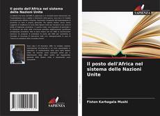 Couverture de Il posto dell'Africa nel sistema delle Nazioni Unite