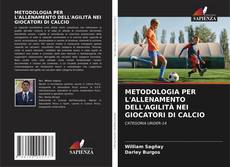 Couverture de METODOLOGIA PER L'ALLENAMENTO DELL'AGILITÀ NEI GIOCATORI DI CALCIO