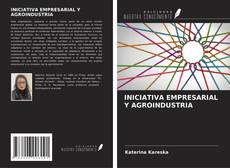 Buchcover von INICIATIVA EMPRESARIAL Y AGROINDUSTRIA