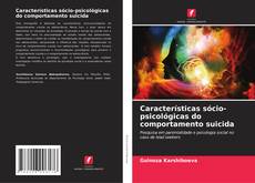 Capa do livro de Características sócio-psicológicas do comportamento suicida 