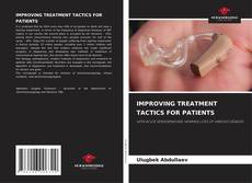 IMPROVING TREATMENT TACTICS FOR PATIENTS的封面