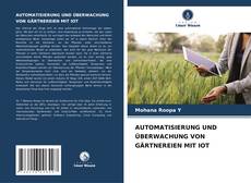 AUTOMATISIERUNG UND ÜBERWACHUNG VON GÄRTNEREIEN MIT IOT kitap kapağı