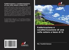 Buchcover von Fabbricazione e caratterizzazione di una cella solare a base di Si