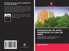 Capa do livro de Autenticação de actos imobiliários no caso da VEFA 