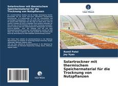 Solartrockner mit thermischem Speichermaterial für die Trocknung von Nutzpflanzen kitap kapağı