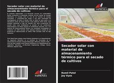 Couverture de Secador solar con material de almacenamiento térmico para el secado de cultivos