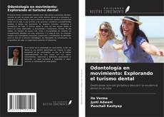 Buchcover von Odontología en movimiento: Explorando el turismo dental