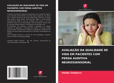Buchcover von AVALIAÇÃO DA QUALIDADE DE VIDA EM PACIENTES COM PERDA AUDITIVA NEUROSSENSORIAL