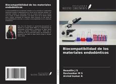 Biocompatibilidad de los materiales endodónticos kitap kapağı
