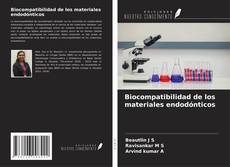 Обложка Biocompatibilidad de los materiales endodónticos