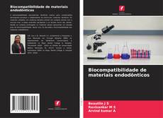 Biocompatibilidade de materiais endodônticos kitap kapağı