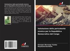 Copertina di Valutazione della pericolosità sismica per la Repubblica Democratica del Congo