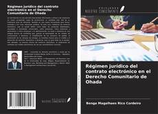 Régimen jurídico del contrato electrónico en el Derecho Comunitario de Ohada的封面