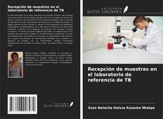 Recepción de muestras en el laboratorio de referencia de TB kitap kapağı