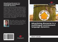 Buchcover von Advertising discourse in a multilingual environment: language dynamics